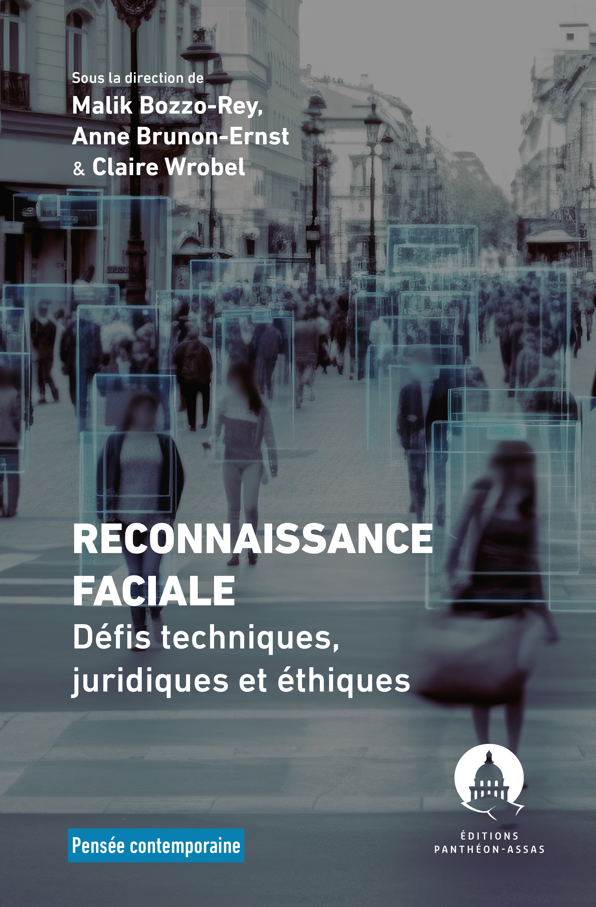 Couverture de l'ouvrage Reconnaissance faciale. Défis techniques, juridiques et éthiques dirigé par Malik Bozzo-Rey, Anne Brunon-Ernst et Claire Wrobel