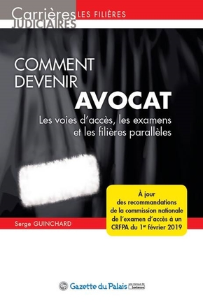Couverture de l'ouvrage Comment devenir avocat Les voies d'accès, les examens et les filières parallèles