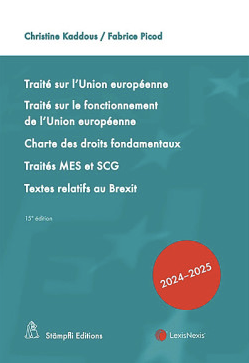 Couverture de l'ouvrage Traité sur l'Union européenne - Traité sur le fonctionnement de l'Union européenne - Charte des droits fondamentaux - Traités MES et SCG - Textes relatifs au Brexit 2024-2025