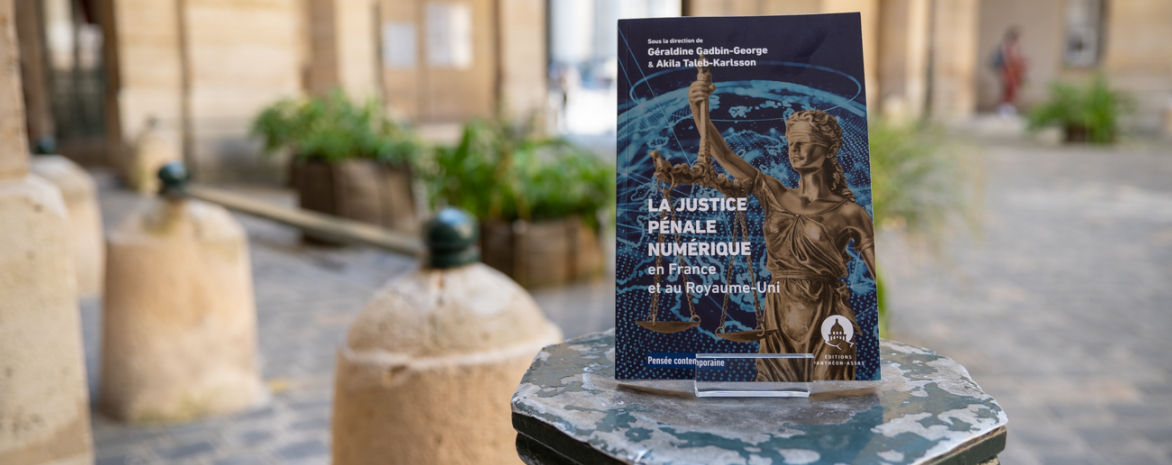 Photographie de l'ouvrage La Justice pénale numérique en France et au Royaume-Uni dirigé par Géraldine Gadbin-George et Akila Taleb-Karlsson