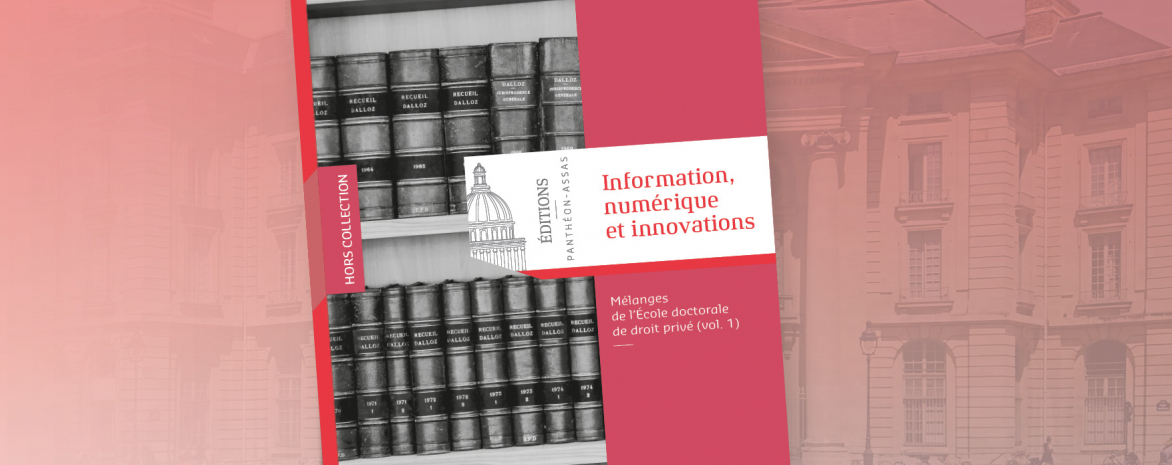 Thierry Bonneau Agathe Lepage Innovation numérique innovations Editions Panthéon Assas Paris 2 nouvelles technologies bitcoin  publication parution école doctorale de droit privé le droit pénal au défi du numérique